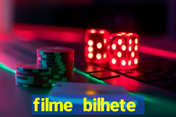 filme bilhete premiado completo dublado